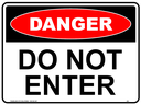 Safety Sign 600 x 450mm - DANGER Do Not Enter