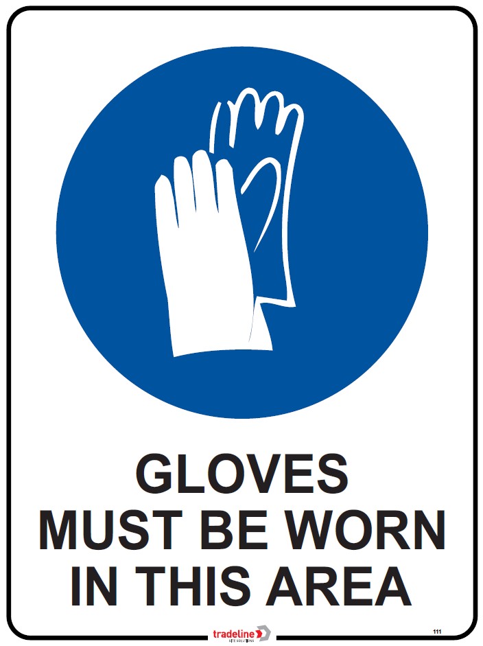 Safety Sign 600 x 450mm - Gloves must be worn in this area