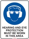 Safety Sign 600 x 450mm - Hearing and Eye Protection must be worn in this area
