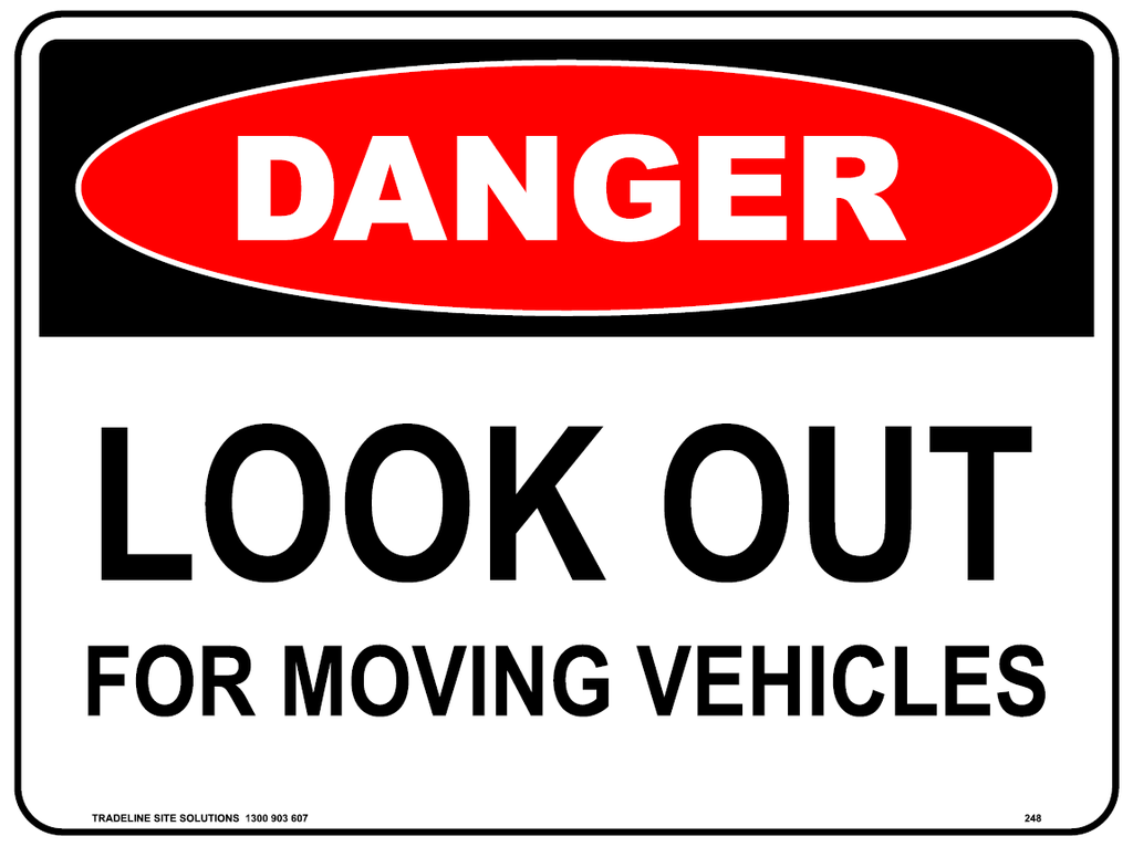 Safety Sign 600 x 450mm - DANGER Look Out For Moving Vehicles