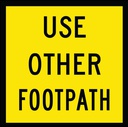 Multi Message Sign 600 x 600mm Class 1 - Use Other Footpath