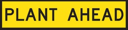QLD Multi Message 1200 x 300mm Class 1 Reflective - Plant Ahead