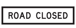 QLD Multi Message 1200 x 300mm Class 1 Reflective - Road Closed