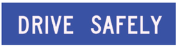 Victoria Multi Message Sign 1200 x 300mm Class 1 Reflective - Drive Safely