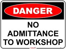 Safety Sign 600 x 450mm - No admittance to Workshop